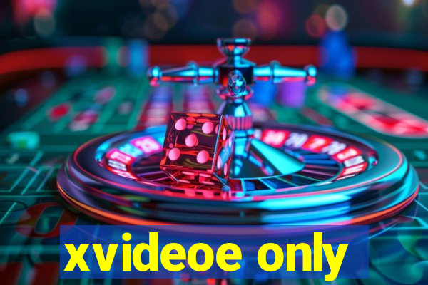 xvideoe only